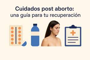Cuidados post aborto: guía para una recuperación segura