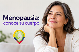 Menopausia: los cambios de tu cuerpo que debes conocer