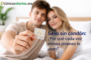 Sexo sin condón: cada vez más jóvenes dejan de usar preservativo