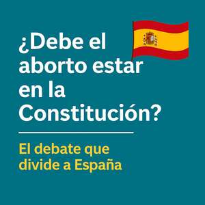 Aborto en la Constitución: el debate en España