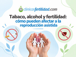 Tabaco, alcohol y fertilidad: cómo pueden afectar a la reproducción asistida
