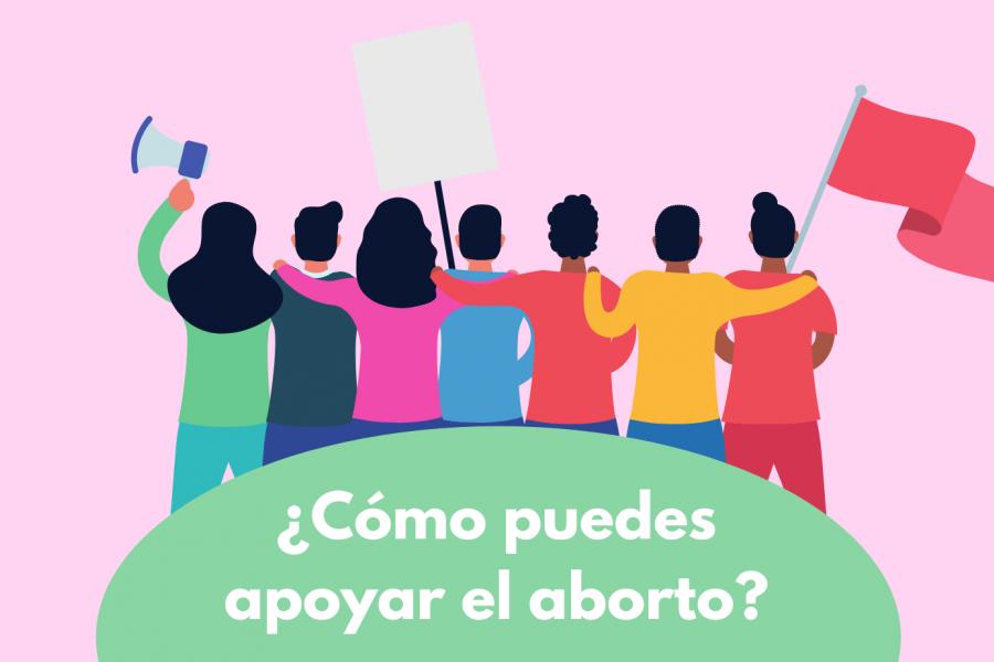 ¿Cómo puedes apoyar el derecho al aborto?
