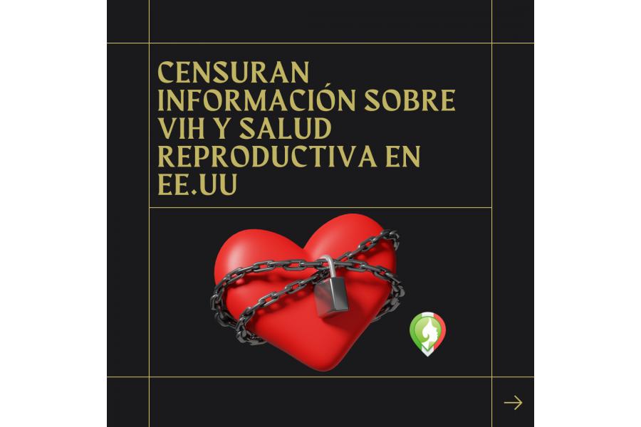 Censuran información sobre VIH y salud reproductiva en EE.UU
