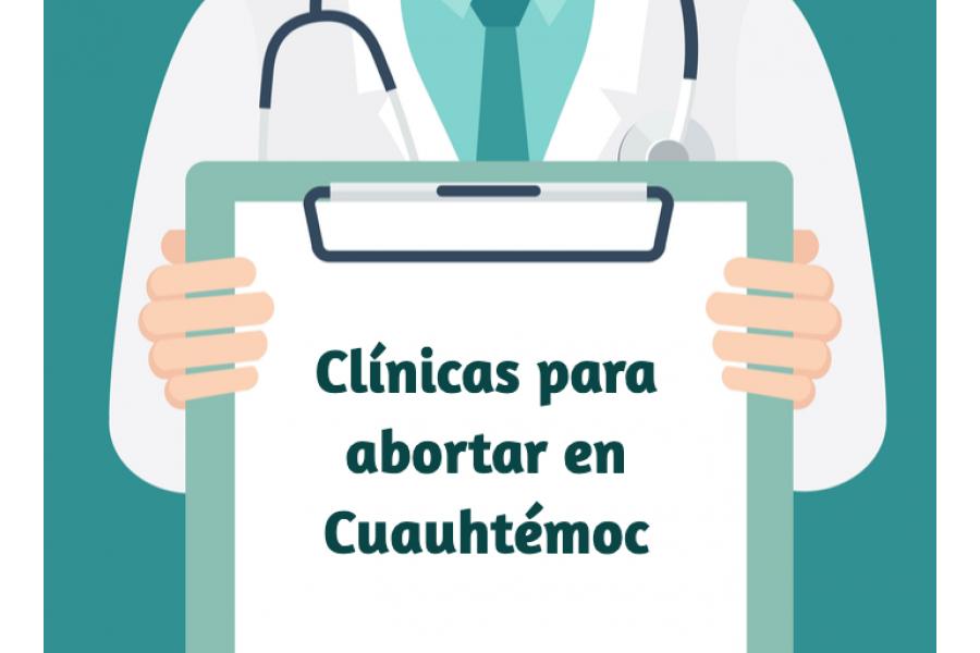 Donde realizarte un aborto legal en Cuauhtémoc. Clínicas para abortar en Cuauhtémoc