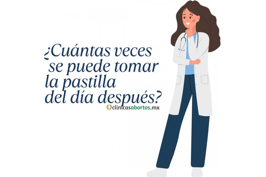 ¿Cuántas veces se puede tomar la pastilla del día después?
